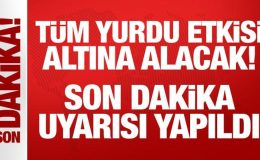 Meteoroloji’den son dakika uyarısı: Tüm yurdu etkisi altına alacak!