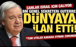 Guterres: Tüm üyeler karara uymak zorunda!