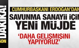 Erdoğan’dan savunma sanayii için yeni müjde: Daha gelişmişi geliyor