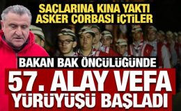 Saçlarına kına yakıp asker çorbası içtiler: 57. Alay Vefa Yürüyüşü başladı
