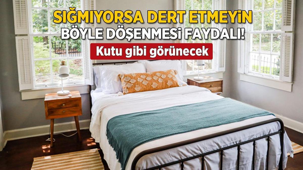 Küçük odayı saray yavrusu gibi gösteren tüyo! Sığmıyorsa dert etmeyin, çözümü çok basit