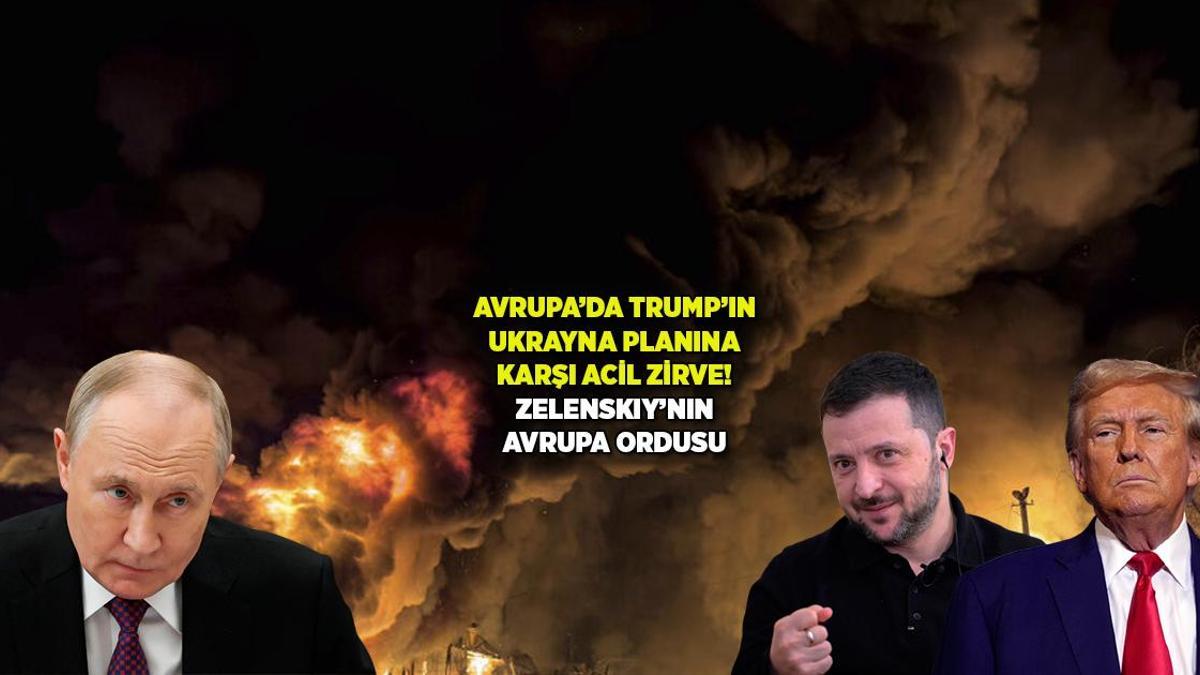 Son dakika… Avrupa liderleri Trump’ın Ukrayna hamlesine karşı acil toplanıyor, ‘Avrupa Ordusu’ önerisi